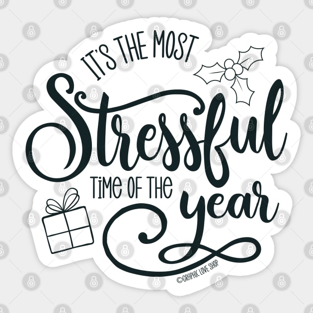 The Most Stressful Time of the Year © GraphicLoveShop Sticker by GraphicLoveShop